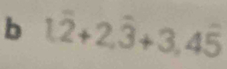 1overline 2+2,overline 3+3,4overline 5