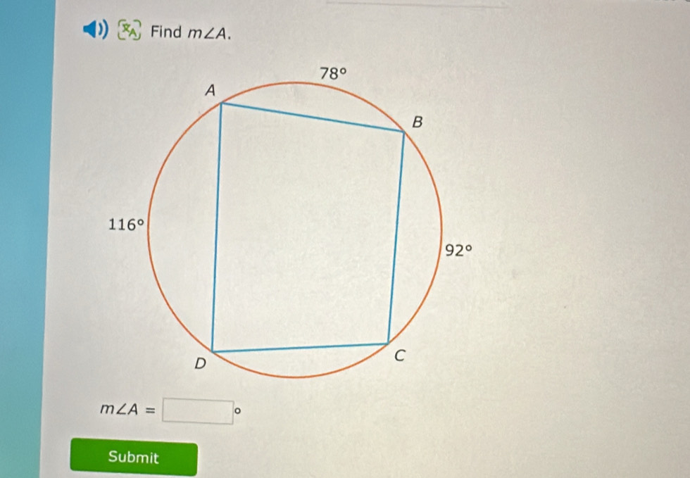 Find m∠ A.
m∠ A=□°
Submit