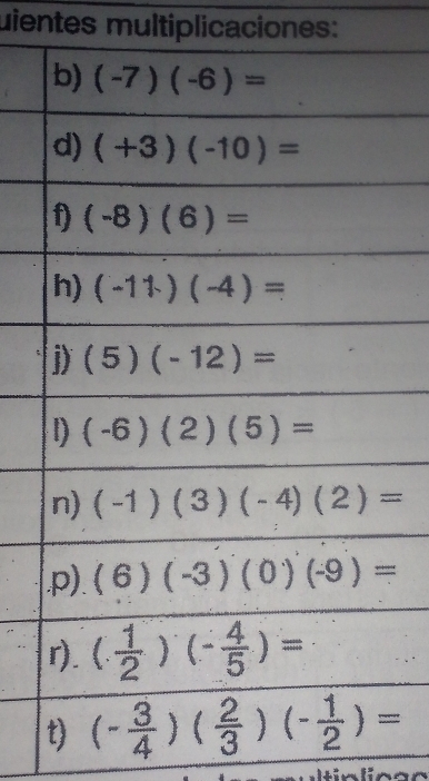 uientes multiplicaciones: