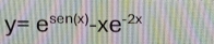 y=e^(sen(x))-xe^(-2x)