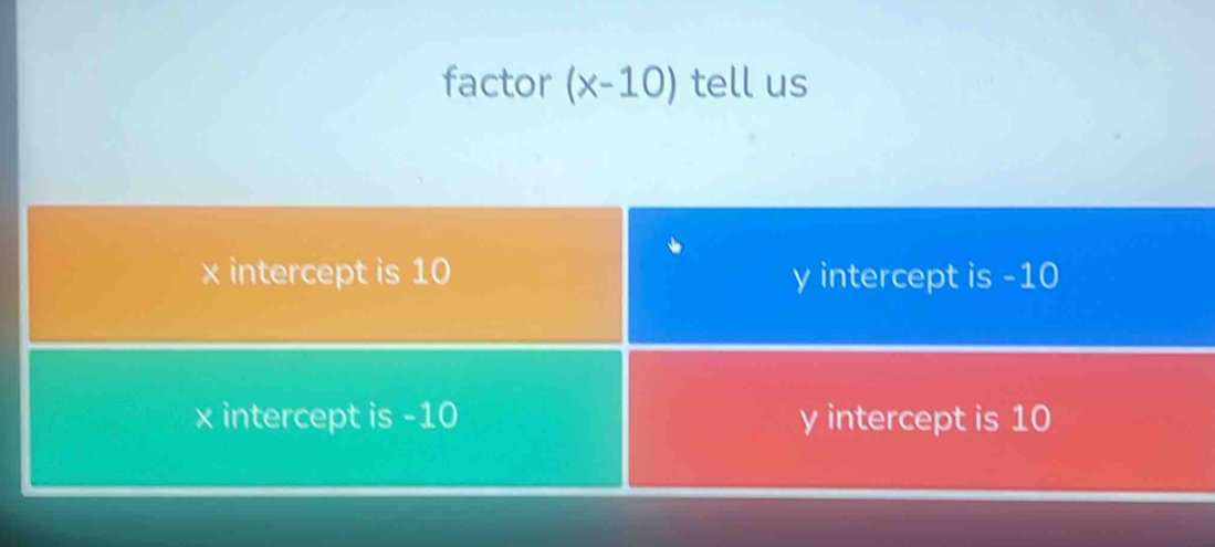 factor (x-10) tell us