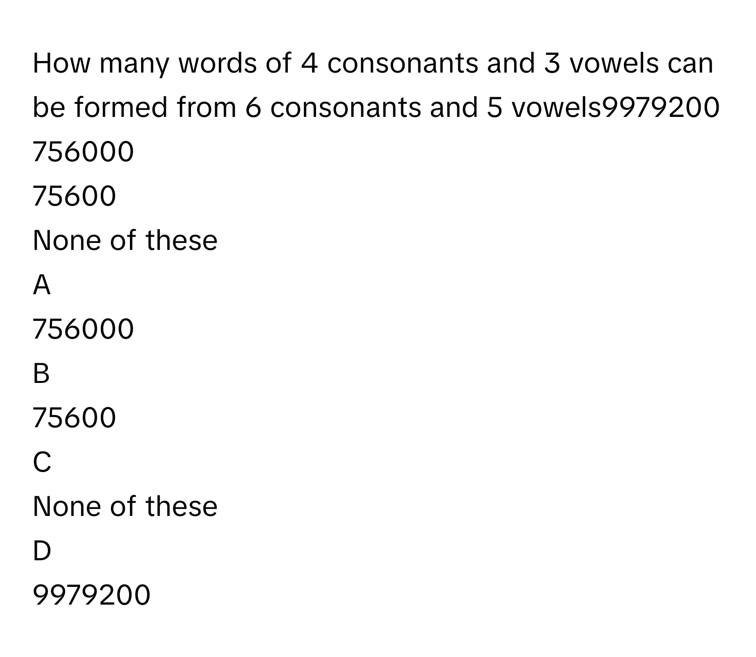 Solved: How many words of 4 consonants and 3 vowels can be formed from ...