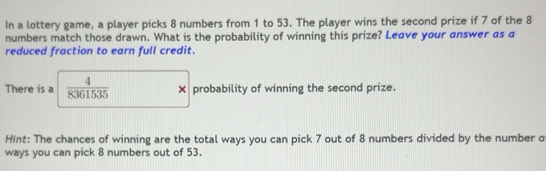 Solved: In a lottery game, a player picks 8 numbers from 1 to 53. The ...