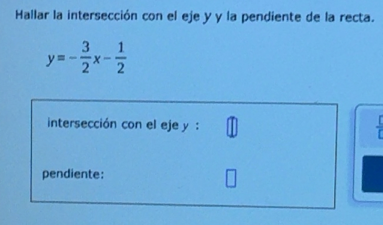 Solved: Hallar la intersección con el eje y y la pendiente de la recta ...
