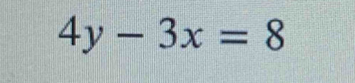 4y-3x=8