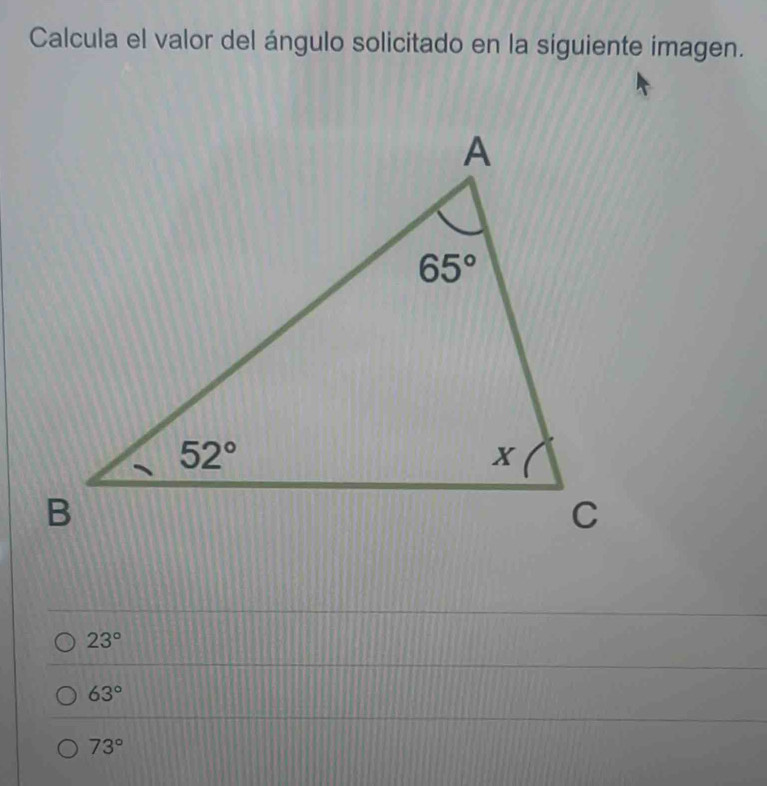 Calcula el valor del ángulo solicitado en la siguiente imagen.
23°
63°
73°