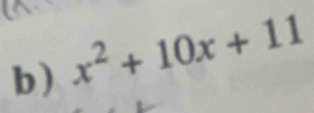 )
x^2+10x+11