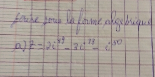 z=2i^(49)-3c^(13)-i^(30)