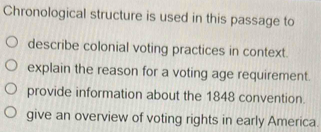 Solved: Chronological structure is used in this passage to describe ...