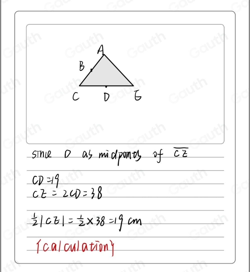 since D as midponts of overline CZ
CD=19
CE=2CD=38
 1/2 |CE|= 1/2 * 38=19cm
icalculation