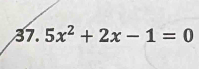 5x^2+2x-1=0