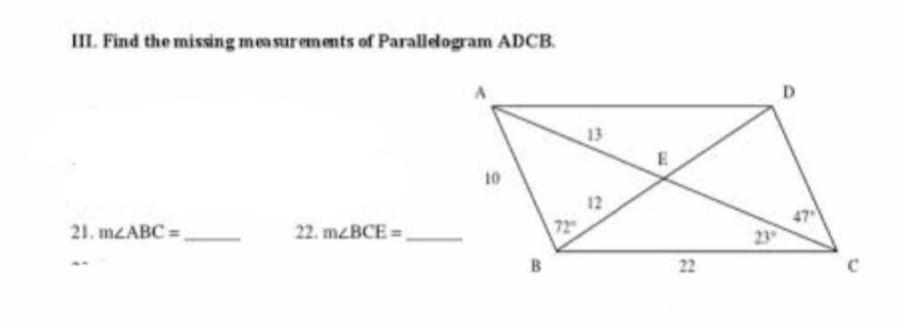 Find the missing measurements of Parallelogram ADCB.
21. m∠ ABC= _ 22. m∠ BCE= _