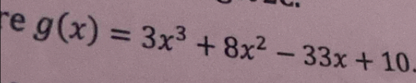 g(x)=3x^3+8x^2-33x+10