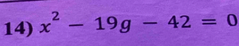 x^2-19g-42=0