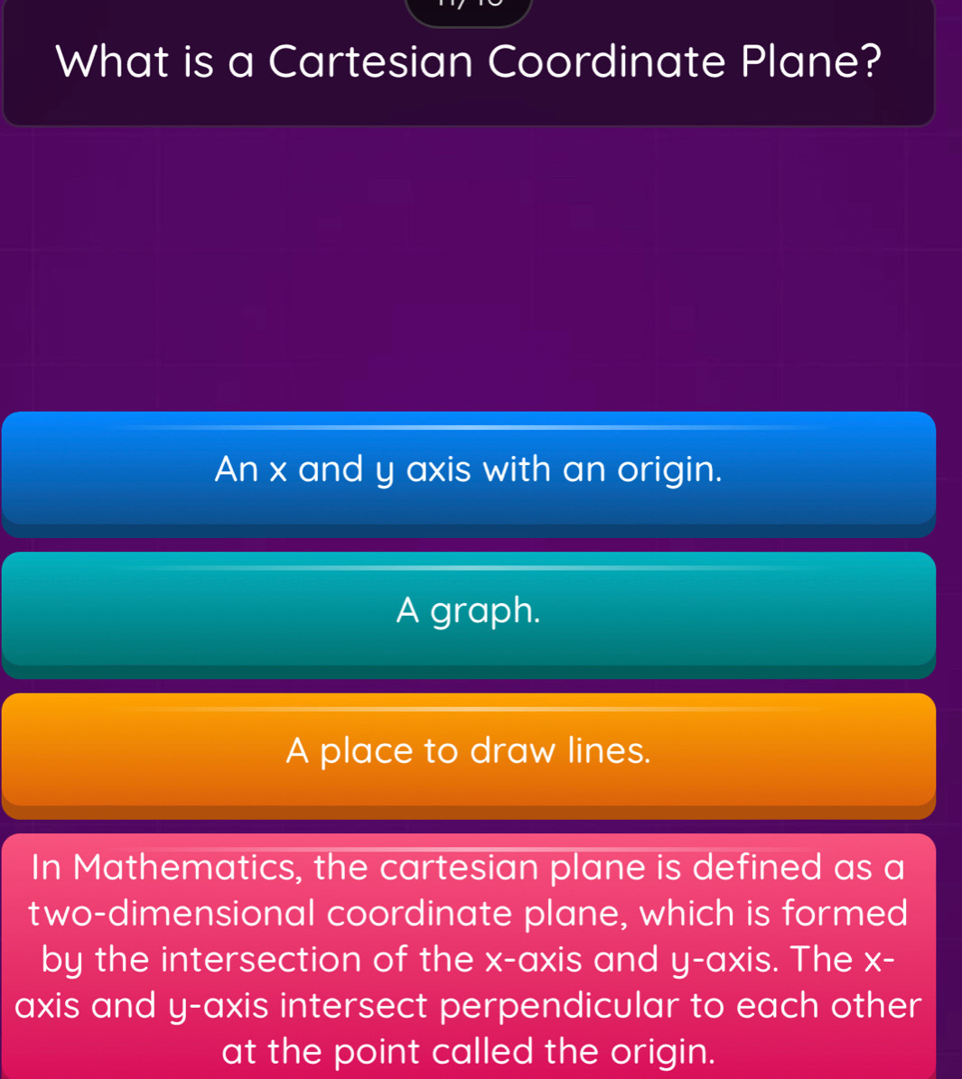 Solved: What is a Cartesian Coordinate Plane? An x and y axis with an ...