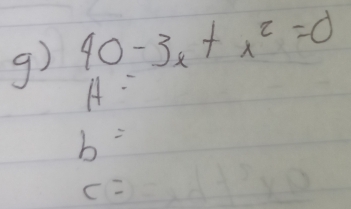 40-3x+x^2=0
A=
b=
c=