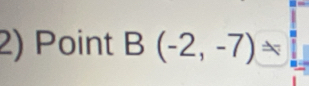 Point B(-2,-7)=