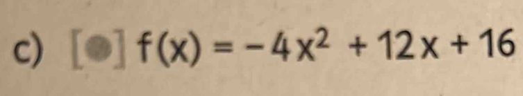 theta | f(x)=-4x^2+12x+16