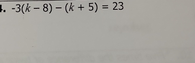 -3(k-8)-(k+5)=23