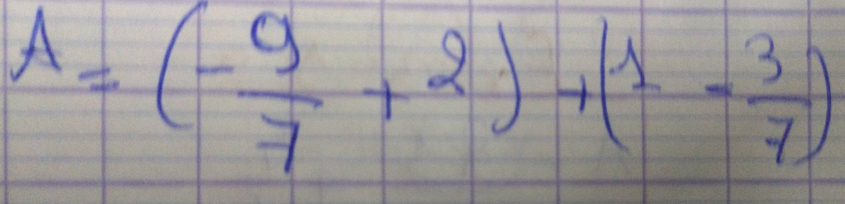 A=(- 9/7 +2)+(1- 3/7 )