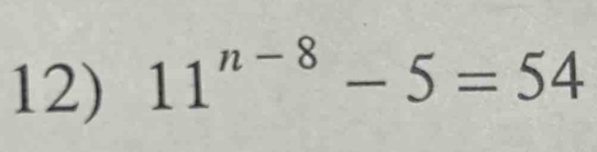 11^(n-8)-5=54