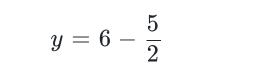 y=6- 5/2 