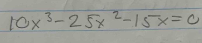 10x^3-25x^2-15x=0