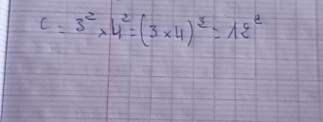 C=3^2* 4^2=(3* 4)^3=12^e