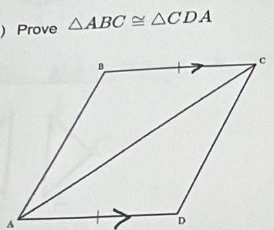 ) Prove △ ABC≌ △ CDA