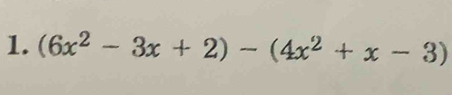 (6x^2-3x+2)-(4x^2+x-3)