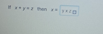 If x+y=z then x=yxz