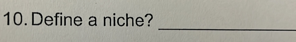 Define a niche? 
_