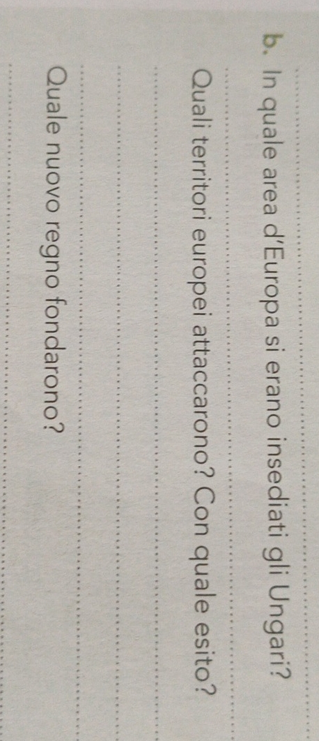 In quale area d’Europa si erano insediati gli Ungari? 
_ 
Quali territori europei attaccarono? Con quale esito? 
_ 
_ 
_ 
Quale nuovo regno fondarono? 
_