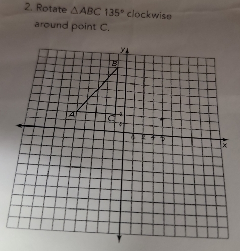 Rotate △ ABC135° clockwise 
around point C.