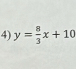 y= 8/3 x+10