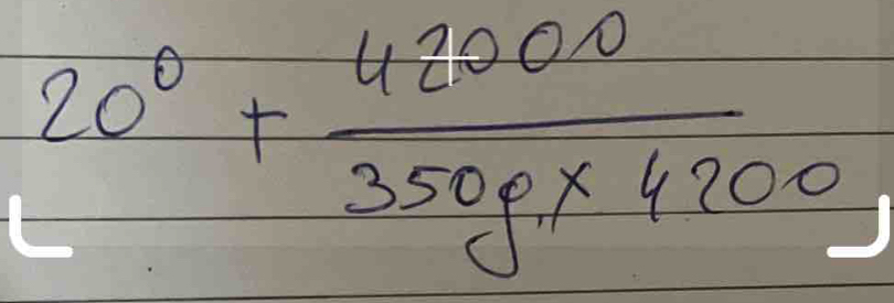 20°+frac 4^(frac 4200)350g* 4200