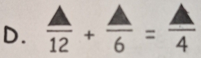  △ /12 + △ /6 = △ /4 