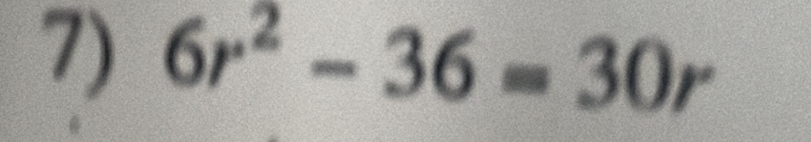 6r^2-36=30r