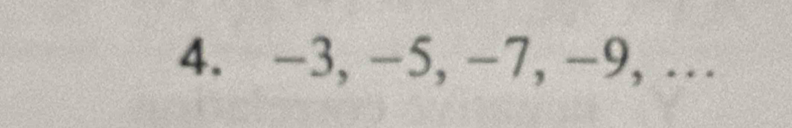 −3, −5, −7, −9, …