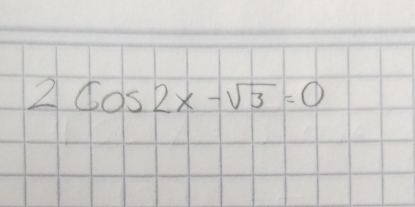 2cos 2x-sqrt(3)=0