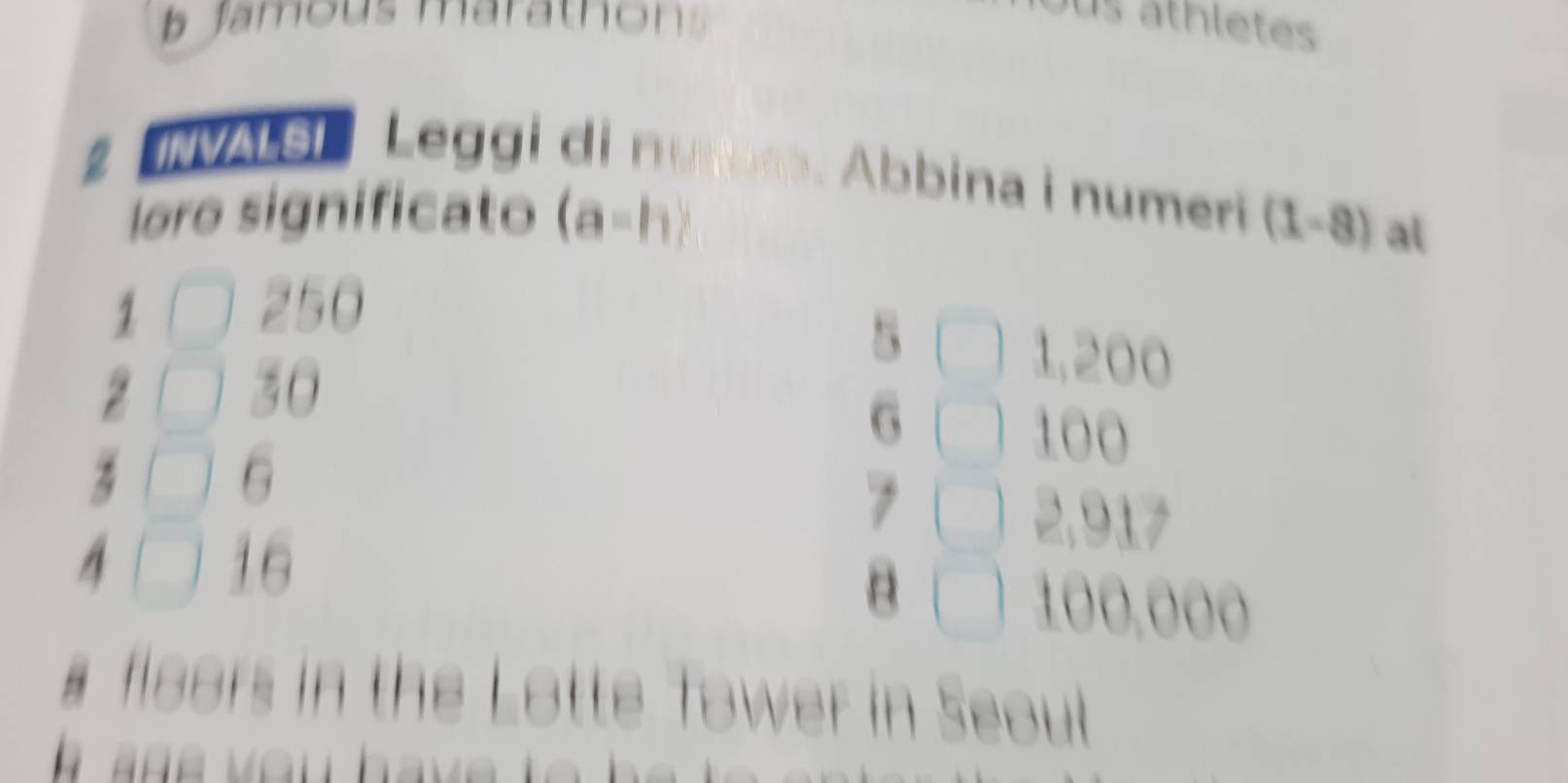 famous marathos 
us athletes 
2 INVALS! Leggi di nutoro. Abbina i numeri (1-8) at 
ioro significato (a-h
1 250
5
2
30
1,200
6
3 6
100
7
2.01 7
B
4 16 100,000
# fisers in the Lotte 1a we i Sl