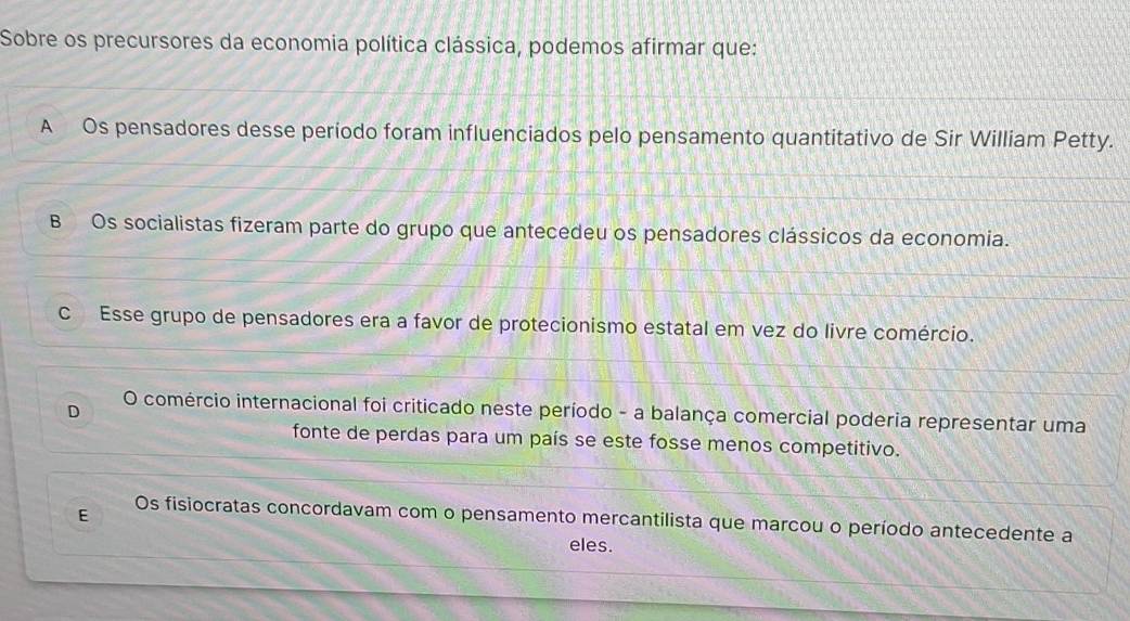 Resolvido:Sobre os precursores da economia política clássica, podemos ...
