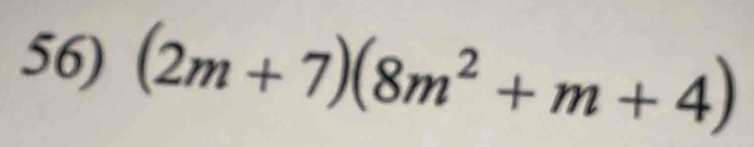 (2m+7)(8m^2+m+4)