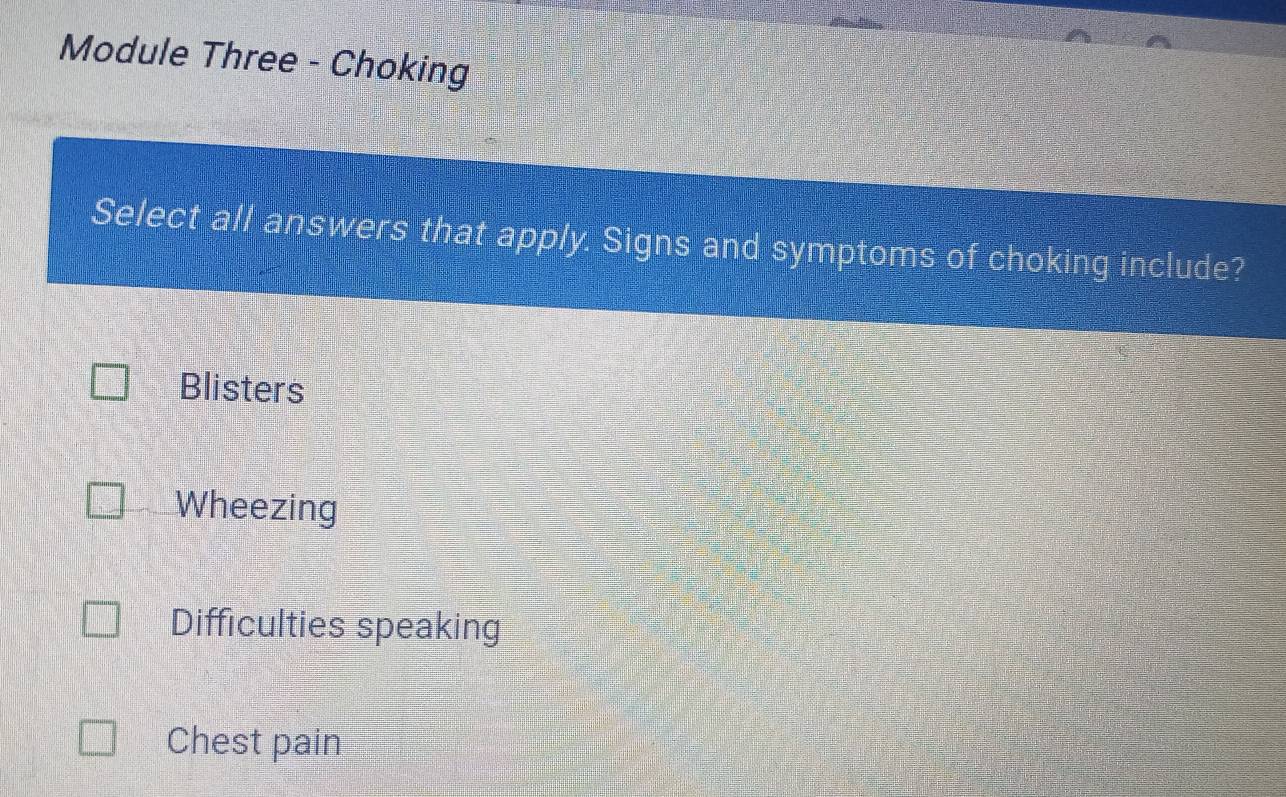 Solved: Module Three - Choking Select all answers that apply. Signs and ...