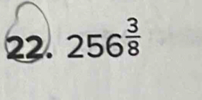 256^(frac 3)8