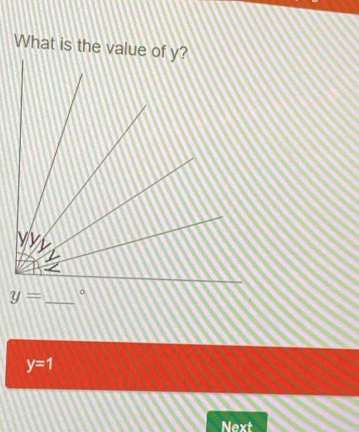 What is the value o
y= _
y=1
Next