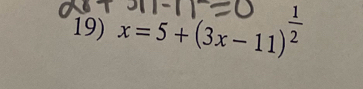 x = 5 + (3x − 11)2