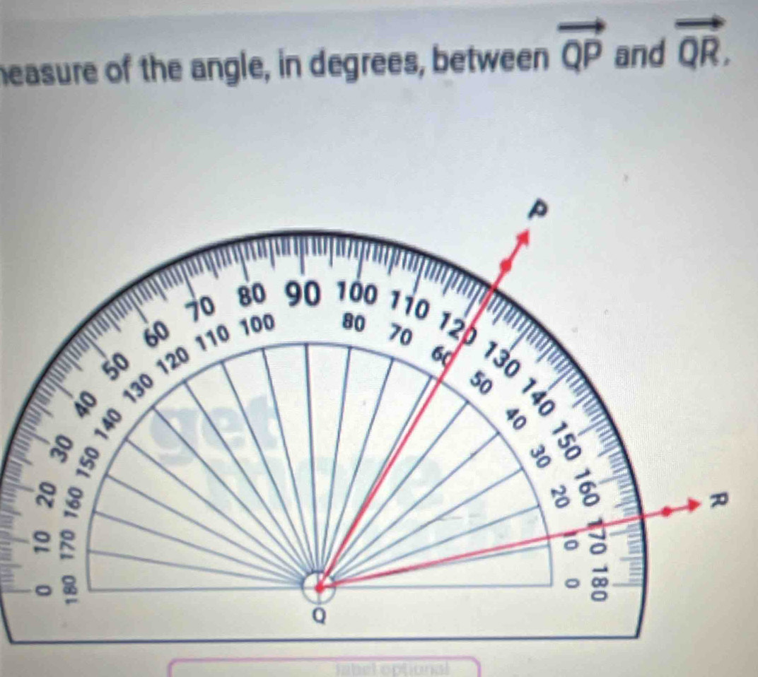 neasure of the angle, in degrees, between vector QP and vector QR,