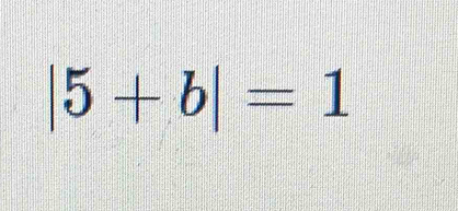 |5+b|=1