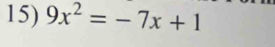 9x^2=-7x+1